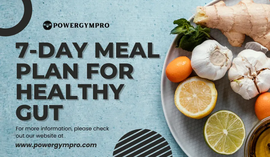 7-Day Meal Plan for Healthy Gut: Easy And Gut-Friendly Diet